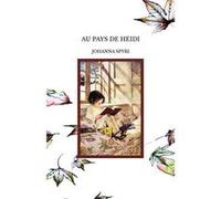 Au pays de heidi Johanna spyri (Auteur)