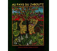 au pays de jabouti: CONTES ET MYTHES INDIENS DU BRESIL