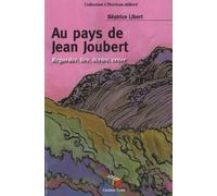 Au Pays De Jean Joubert - Regarder, Lire, Écrire, Créer