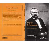 Au pays de l'inconsolé Lettres à Gérard de Nerval - Jacques Taurand - L'harmattan - broché - Essai