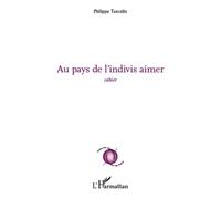 Philippe Tancelin – Au pays de l'indivis aimer – Cahier – Broché