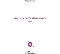 Philippe Tancelin – Au pays de l'indivis aimer – Cahier – Broché