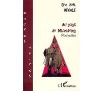Au pays de mbandong Eric Joël Békalé (Auteur)