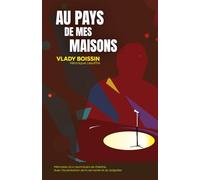 Au pays de mes maisons: Mémoires d'un technicien de théâtre