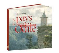 Au Pays de Sainte-Odile - Louis-Laurent Athalin Louis Laurent-Atthalin - Dominique Demenge - Coprur Eds - relié - Beau livre