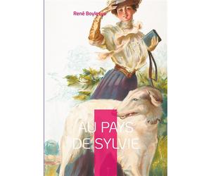 Au pays de Sylvie Une ode envoûtante à l'amour et à la nature - René Boylesve - Books On Demand - broché - Roman