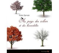 Au Pays des arbres et des hirondelles Poèmes spirituels d'un moine de la Pierre qui Vire - SERVAN o.s.b - Feuillage - relié - Essai