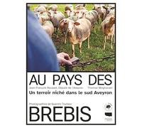 Au pays des brebis: Un modèle de terroir niché dans le Sud Aveyron