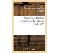Au pays des fourbes, impressions de captivité