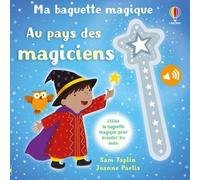 Au pays des magiciens – Ma baguette magique – dès 3 ans – Usborne