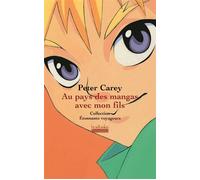 Au pays des mangas avec mon fils - Peter Carey - Hoebeke - broché - Récit