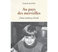 Au pays des merveilles: J'étais maîtresse d'école