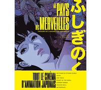 Au pays des merveilles: Trésors de l'animation japonaise