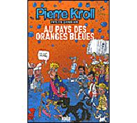 Au pays des oranges bleues- Année 2007 - Collectif - Luc Pire - broché - Bande dessinée
