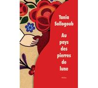 Au pays des pierres de lune - Tania Sollogoub - Ecole Des Loisirs - broché - Roman adolescent dès 13 ans