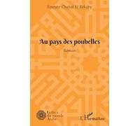Au pays des poubelles: Roman