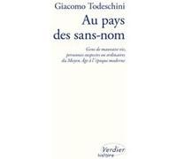 Au pays des sans-nom Giacomo Todeschini (Auteur), Patrick Boucheron (Préface), Nathalie Gailius (Traduction)