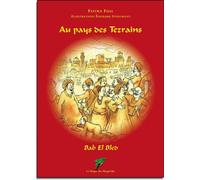 Au pays des tezrains - bab el bled Bab el Bled - FIDAL/STEEGMANN - Le Verger Des Hesperides - broché - Roman adolescent dès 13 ans