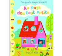 Au pays des tout-petits, Mon premier imagier interactif - Dès 1 an