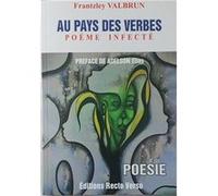 Au pays des verbes, Poème infecté Frantzley Valbrun (Auteur)