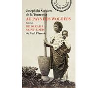 Au pays des Woloffs Suivi de De Dakar à Saint-Louis de Paul Claverie - Joseph de La Tourrasse - Mercure de france - Poche - Témoignage