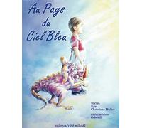 Au pays du ciel bleu conte - L. Gabriel - Univers-Cite Mikael - broché - Essai