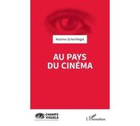 Au pays du cinéma - Maxime Scheinfeigel - L'harmattan - broché - Essai