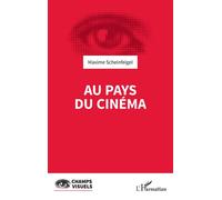Au pays du cinéma - Maxime Scheinfeigel - L'harmattan - broché - Essai