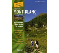 Au Pays du Mont-Blanc: Tome 2, Val Montjoie-Val d'Arly Balades pour petits et grands