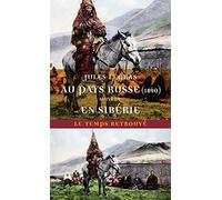 Au pays russe (1890) suivi de Voyage en Sibérie