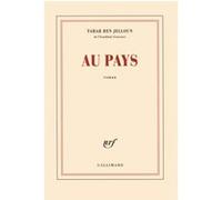 Tahar Ben Jelloun – Au pays – Roman – Broché – Gallimard