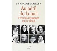 Au péril de la nuit FRANCOIS MARXER (Auteur)