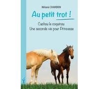 Au Petit Trot ! - Cahou Le Coquinou - Une Seconde Vie Pour Princesse