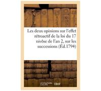 Au Peuple Franc Ais - Les Deux Opinions Sur L'effet Rétroactif De La Loi Du 17 Nivôse De L'an 2