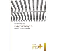 AU PIED DES APOTRES: RETOUR AU FONDEMENT