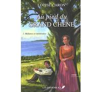 Au pied du grand chêne : Tome 1, Méfiance et intolérance
