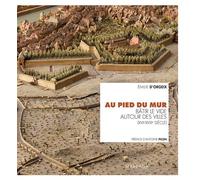 Au pied du mur Bâtir le vide dans les villes (XVIe-XVIIIe siècles) - Emilie D'Orgeix - Mardaga - broché - Monographie