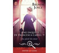Au pied du mur Une enquête de Francesca Cahill - Brenda Joyce - J'ai Lu - Poche - Roman