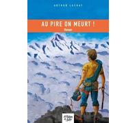 Au pire on meurt !