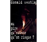 Au pire, qu'est-ce qu'on risque ?