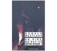 Au Pire Qu'est-Ce Qu'on Risque ?
