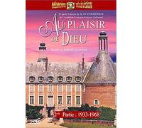 Au Plaisir de Dieu-2ème Partie : 1933-1968