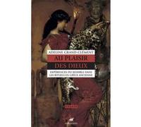 Au plaisir des dieux - Expériences du sensible dans les ritu Adeline Grand-Clément (Auteur)