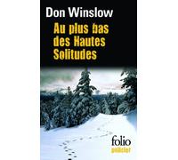 Au plus bas des Hautes Solitudes