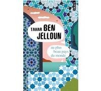 Au plus beau pays du monde Tahar Ben Jelloun (Auteur)