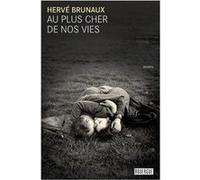 Au plus cher de nos vies Hervé Brunaux (Auteur)