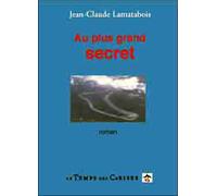 Au plus grand secret - - Jean-Claude Lamatabois - Le Temps Des Cerises - Livre