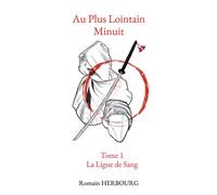Au Plus Lointain Minuit - Romain Herbourg - Bookelis - broché - Roman