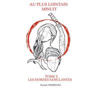 Au plus lointain minuit tome2 - Romain Herbourg - Bookelis - broché - Roman
