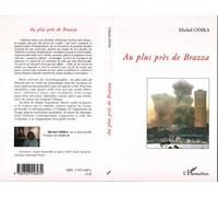 Au plus près de Brazza - Michel Odika - L'harmattan - broché - Récit